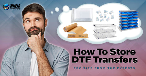 How to store DTF Transfers