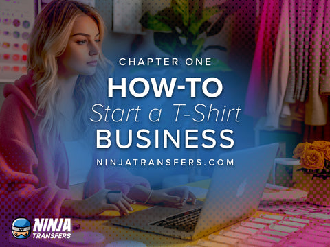 Chapter 1: How To Start a T-Shirt Business