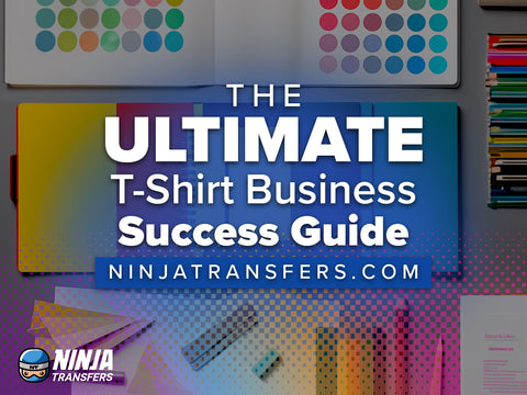 The Ultimate T-shirt Business Success Guide