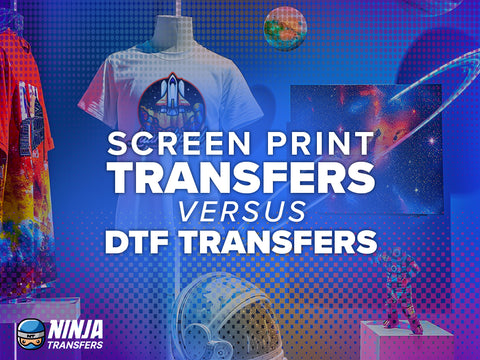 Screen Print Transfers vs. DTF Transfers