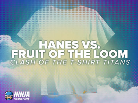 Hanes vs. Fruit of The Loom: Clash of The T-Shirt Titans - Ninja Transfers