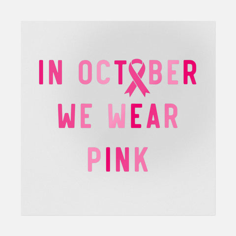 October We Wear Pink Smooth Transfer