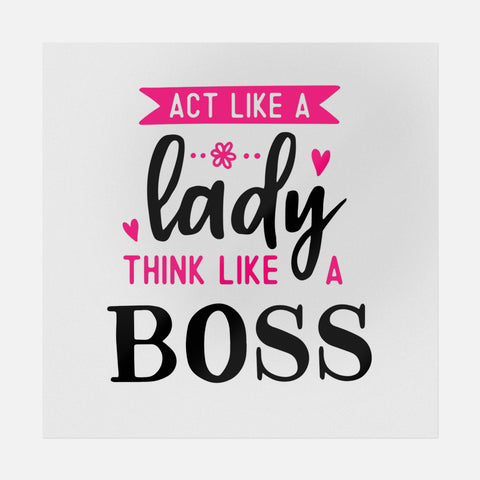 Act Like A Lady Think Like A Boss Transfer