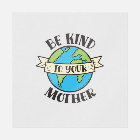 Be Kind To Your Mother Transfer
