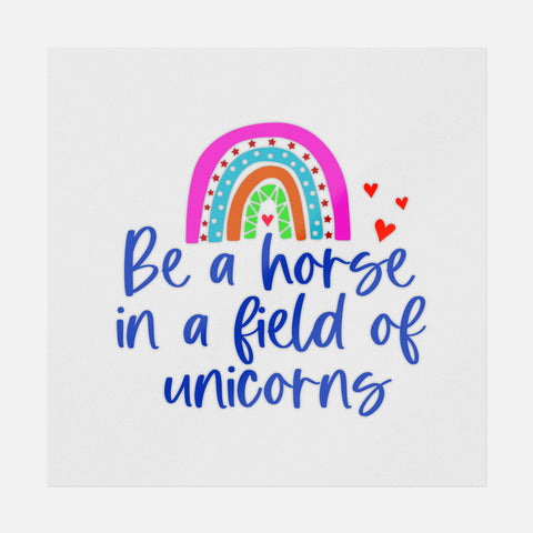 Be A Horse In A Field Of Unicorns Transfer