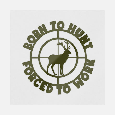 Born To Hunt Forced To Work Transfer