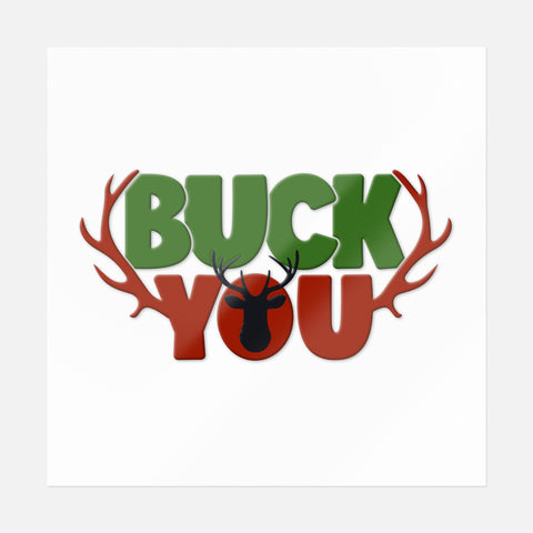 Buck You Sticker