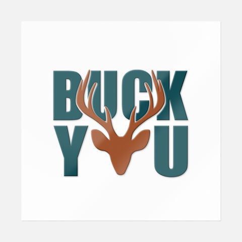 Buck You Sticker