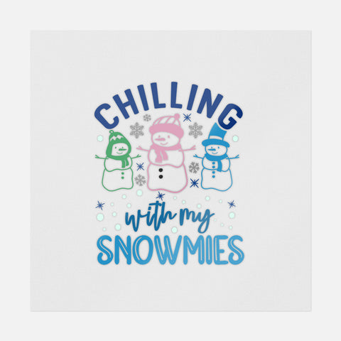 Chilling With My Snowmies Transfer