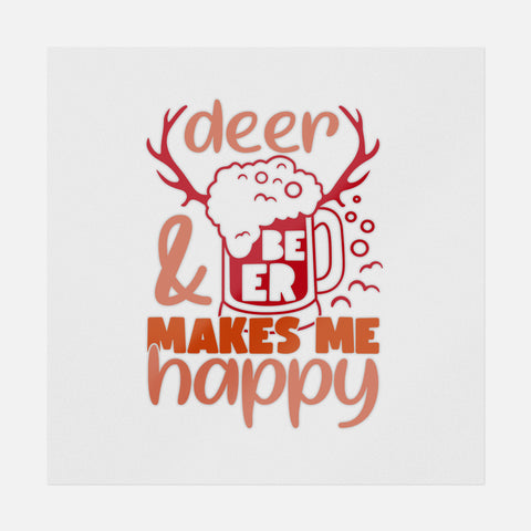 Deer & Beer Makes Me Happy Transfer