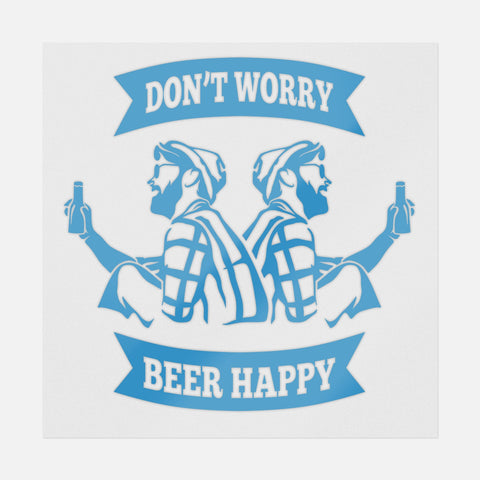 Don't Worry Beer Happy Transfer