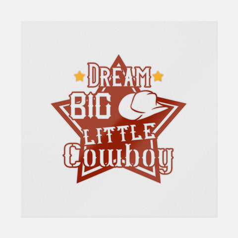 Dream Big Little Cowboy Transfer