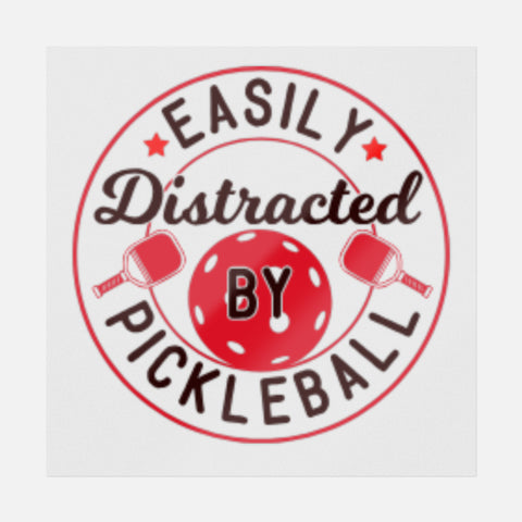 Easily Distracted By Pickleball