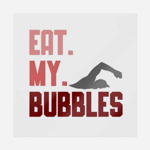 Eat My Bubbles Transfer