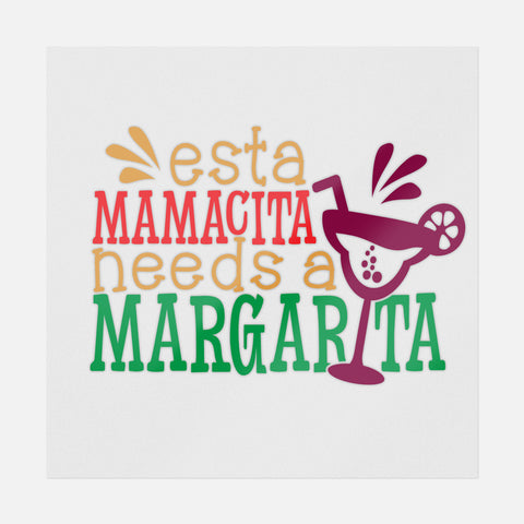 Esta Mamacita Needs A Margarita Transfer
