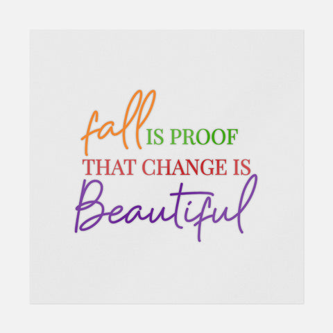 Fall Is Proof That Change Is Beautiful