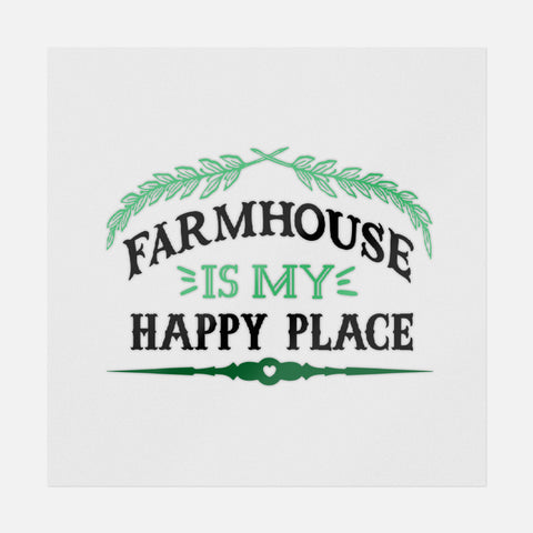 Farmhouse Is My Happy Place Transfer