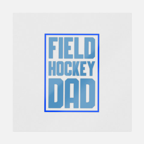 Field Hockey Dad Blue Transfer