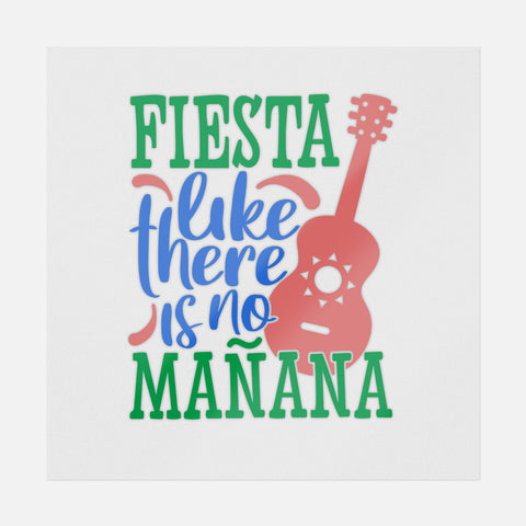Fiesta Like There's No Manana Transfer