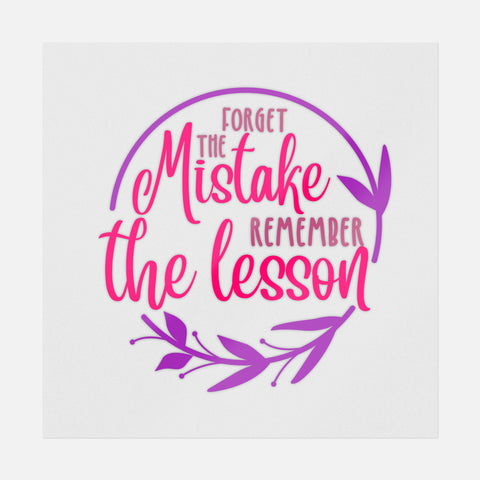 Forget The Mistake Remember The Lesson Transfer