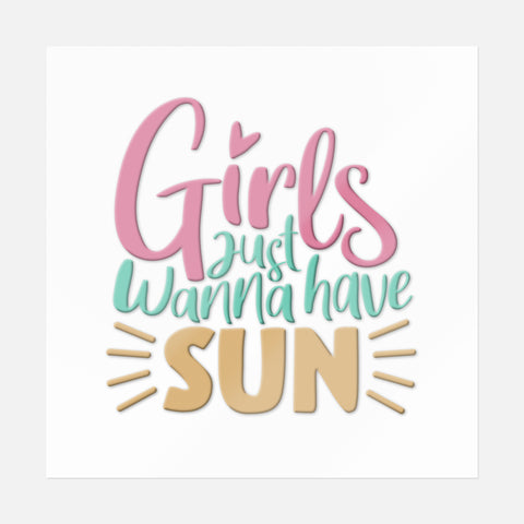 Girls Just Wanna Have Sun