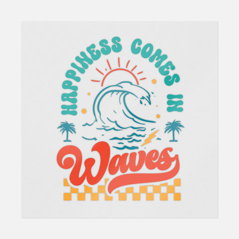 Happiness Comes In Waves Transfer