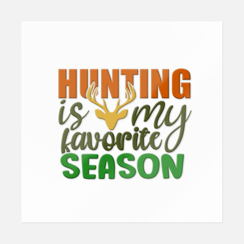 Hunting Is My Favorite Season Sticker