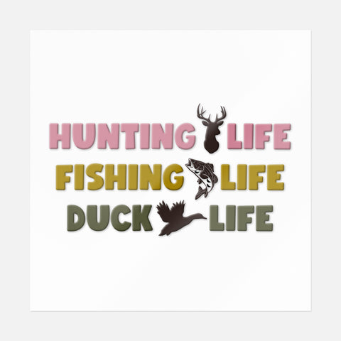 Hunting Life Fishing Life Duck Life Sticker