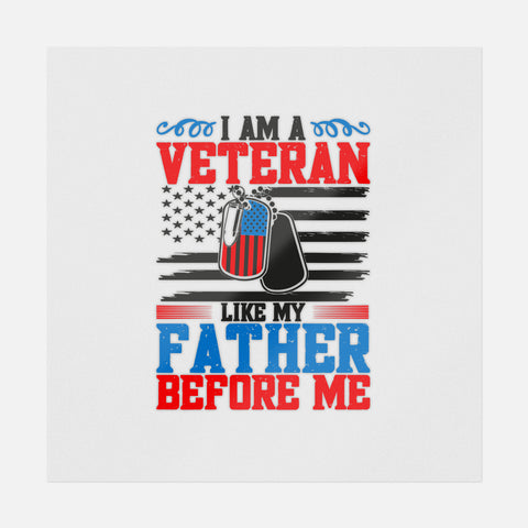 I Am A Veteran Like My Father Before Me Transfer