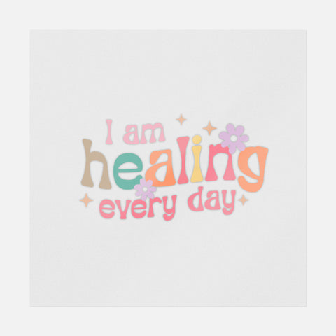 I Am Healing Everyday Transfer
