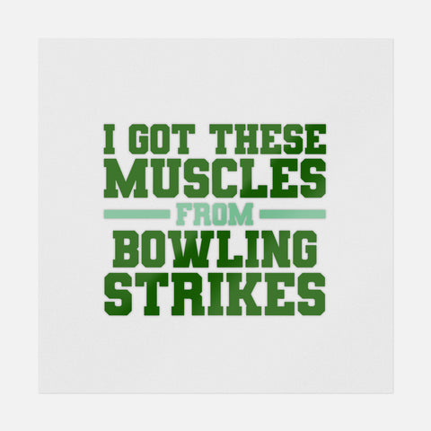 I Got These Muscles From Bowling Strikes Transfer