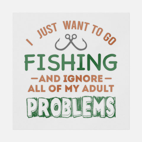 I Just Want To Go Fishing And Ignore My Adult Problems Transfer