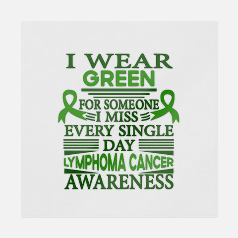 I Wear Green For Someone I Miss