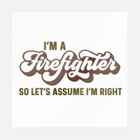 I'm A Firefighter Sticker