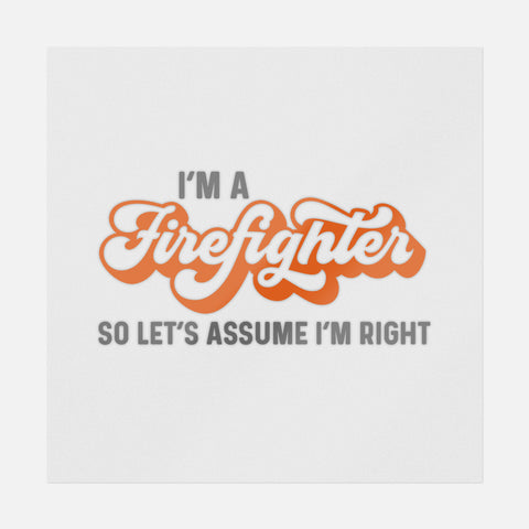 I'm A Firefighter I'm Right Transfer