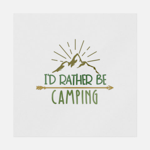 I'd Rather Be Camping