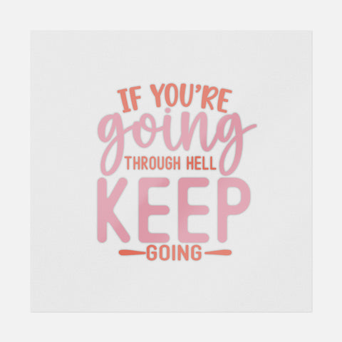 If You’re Going Through Hell, Keep Going Transfer