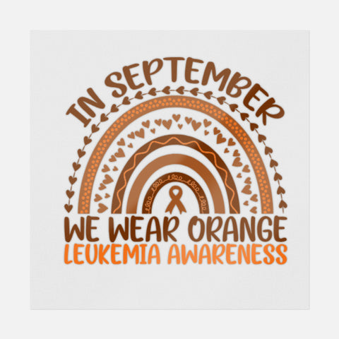 In September We Wear Orange Leukemia Awareness Transfer
