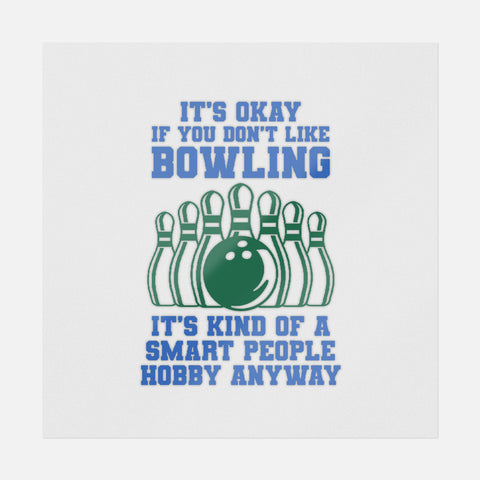 It's Okay If You Don't Like Bowling Transfer
