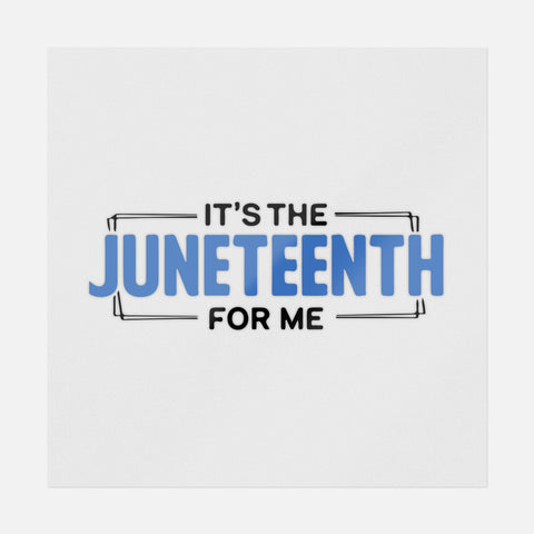 It's The Juneteenth For Me Transfer
