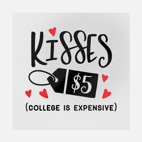 Kisses $5 (College is Expensive) Transfer