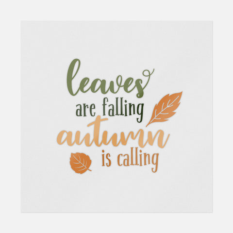 Leaves Are Falling Autumn Is Calling