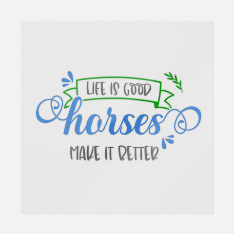 Life Is Good, Horses Make It Better Transfer