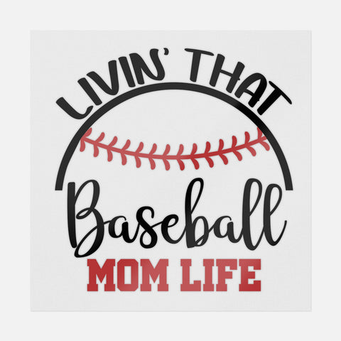 Livin' That Baseball Mom Life Transfer