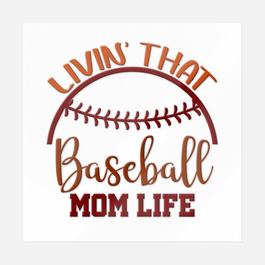 Livin That Baseball Mom Life Sticker Uv Dtf Transfer Stickers 2488