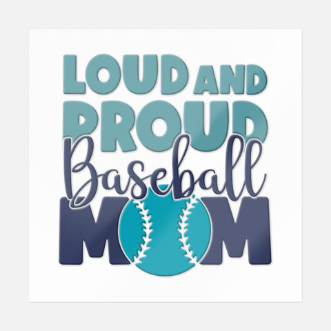 Loud And Proud Baseball Mom