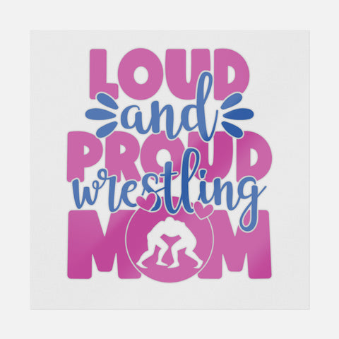 Loud And Proud Wrestling Mom Transfer