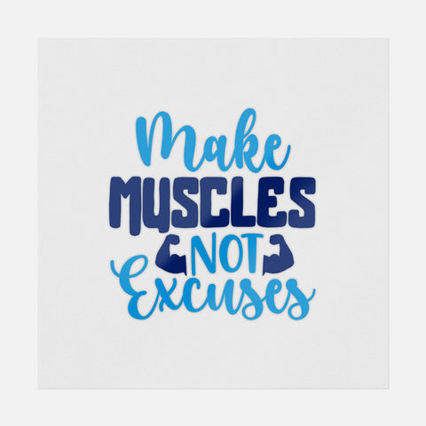 Make Muscles Not Excuses Transfer