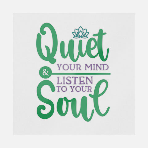 Quiet Your Mind & Listen To Your Soul Transfer