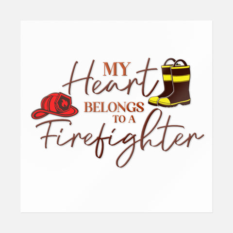 My Heart Belongs To A Firefighter Sticker